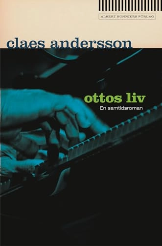 Ottos liv; Claes Andersson; 2011