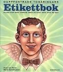Ouppfostrade tonåringars etikettbok eller Hur man verkar trevlig fast man inte alls är det; Marie Corneliusson; 1993