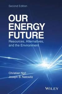 Our Energy Future; Christian Ngo, Joseph Natowitz; 2016