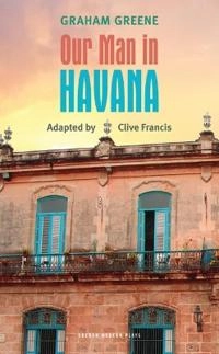 Our Man in Havana; Graham Greene; 2009