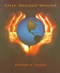 Our social world; Donelson R. Forsyth; 1995