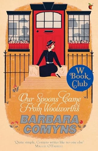 Our spoons came from Woolworths; Barbara Comyns; 2013