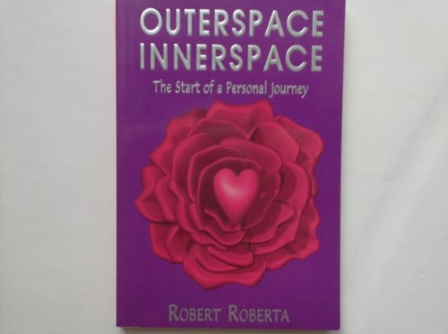 Outerspace, Innerspace: The Start of a Personal Journey; Robert Roberta; 1997