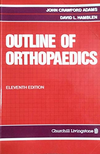 Outline of orthopaedics; John Crawford Adams; 1990