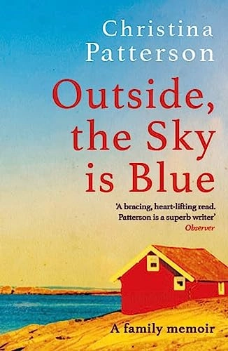 Outside, the Sky is Blue; Christina Patterson; 2023