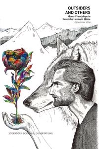 Outsiders and Others : Queer Friendships in Novels by Hermann Hesse; Oscar von Seth; 2022