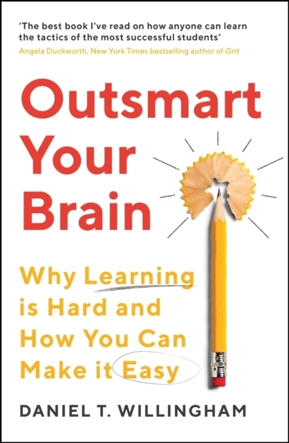 Outsmart Your Brain; Daniel Willingham; 2024