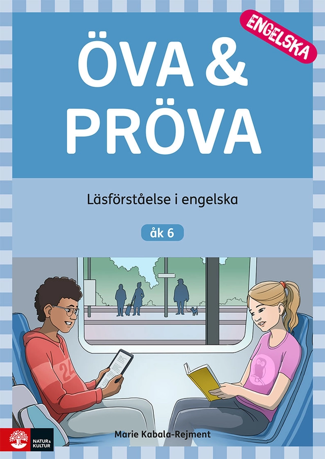 Öva & pröva engelska åk 6 : Läsförståelse i engelska; Marie Kabala-Rejment; 2025