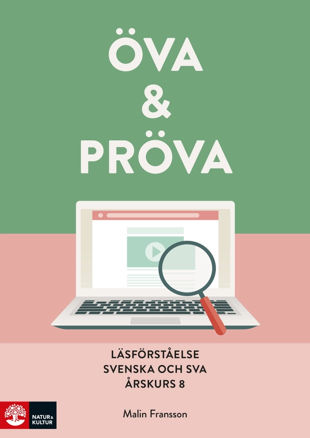 Öva & pröva. Läsförståelse i svenska och sva årskurs 8; Malin Fransson; 2021