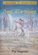 Över alla hinder; Pia Hagmar; 2006