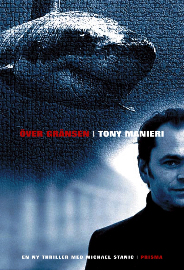 Över gränsen; Tony Manieri; 2002