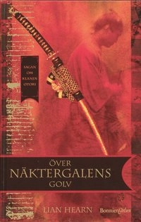 Över näktergalens golv; Lian Hearn; 2003