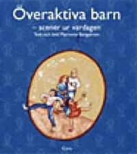 Överaktiva barn : - scener ur vardagen; Marianne Bergström; 2004