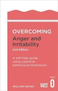 Overcoming Anger and Irritability; William Davies; 2016