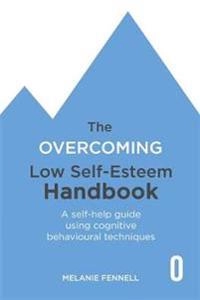 Overcoming Low Self-esteem Handbook; Melanie Fennell; 2021