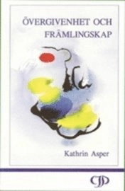 Övergivenhet och främlingskap; Kathrin Asper; 1993