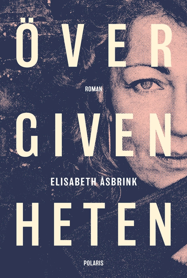 Övergivenheten; Elisabeth Åsbrink; 2020