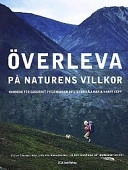 Överleva på naturens villkor; Stefan Källman, Harry Sepp; 2001