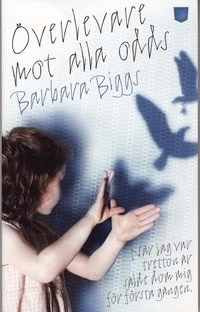 Överlevare mot alla odds; Barbara Biggs; 2008