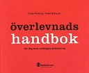 Överlevnadshandbok för dig som verkligen behöver en; Lotta Fristorp; 2001
