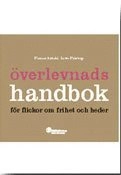 Överlevnadshandbok för flickor om frihet och heder; Farnaz Arbabi; 2002