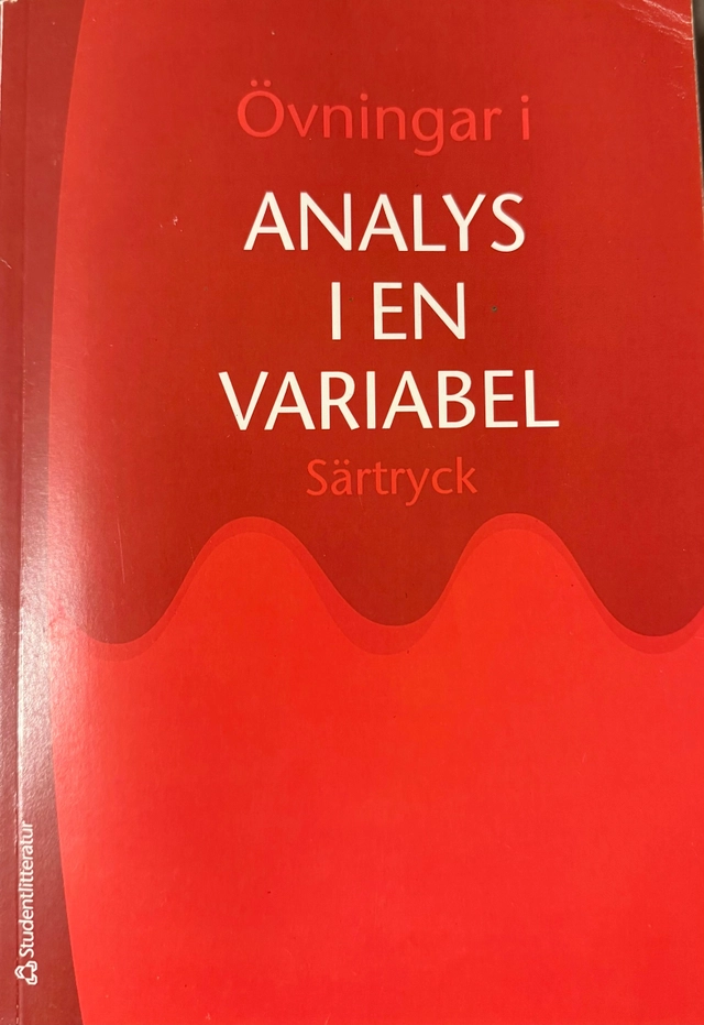 Övningar i Analys i en variabel : särtryck kapitel 0 och 1, appendix A och B; Arne Persson; 2007