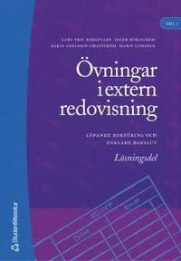 Övningar i extern redovisning. D. 1, Löpande bokföring och enklare bokslut. Lösningsdel; Lars-Erik Bergevärn; 2005