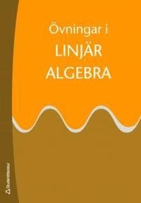 Övningar i linjär algebra; Matematiska institutionen; 2007