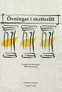 Övningar i skatterätt : exempel och lösningar : 2005 års taxering; Christina Gyland; 2004