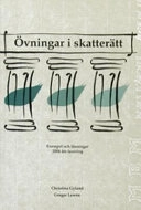 Övningar i skatterätt : exempel och lösningar : 2006 års taxering; Christina Gyland; 2005