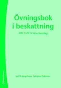Övningsbok i beskattning; Leif Edvardsson, Asbjörn Eriksson; 2011