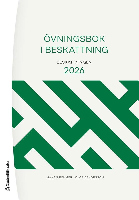 Övningsbok i beskattning : Beskattningen 2026; Håkan Behmer, Olof Jakobsson; 2026