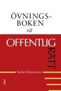 Övningsboken till Offentlig rätt; Stefan Zetterström; 2012