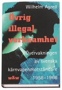 Övrig illegal verksamhet; Wilhelm Agrell; 1999