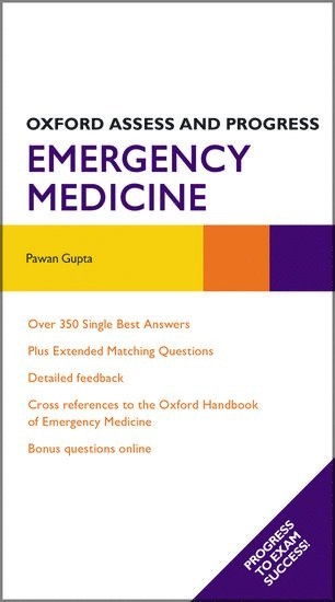Oxford Assess and Progress: Emergency Medicine; Pawan Gupta; 2011