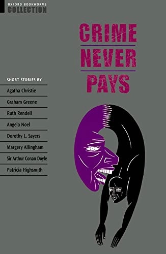 Oxford Bookworms Collection: Crime Never Pays; Clare West; 1993
