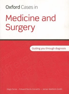 Oxford Cases in Medicine and Surgery; Hugo Farne; 2010