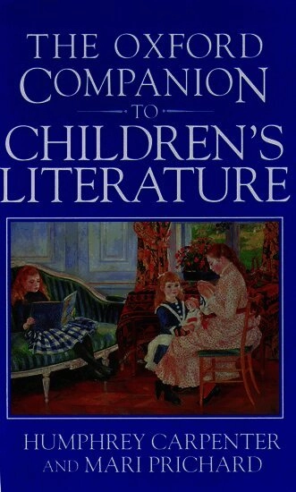 Oxford companion to children's literature; Humphrey Carpenter; 1998
