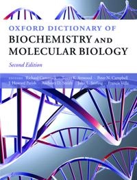 Oxford dictionary of biochemistry and molecular biology; Teresa Attwood, Peter Campbell, Howard Parish, Anthony Smith, Frank Vella; 2006