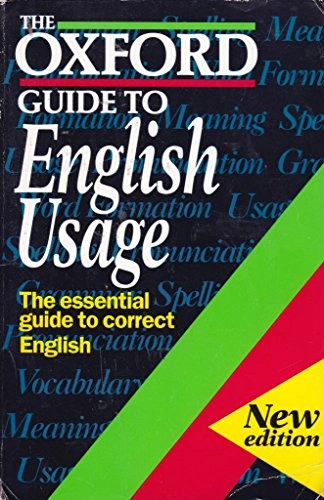 Oxford guide to English usage; E. S. C. Weiner, Andrew Delahunty; 1994