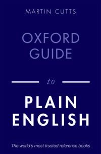 Oxford guide to plain English; Martin Cutts; 2020