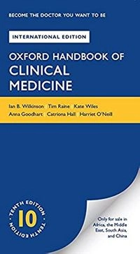 Oxford Handbook of Clinical Medicine; Ian Boden Wilkinson, Tim Raine, Kate Wiles, Anna Goodhart, Catriona Hall