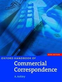 Oxford handbook of commercial correspondence; A. Ashley; 2003