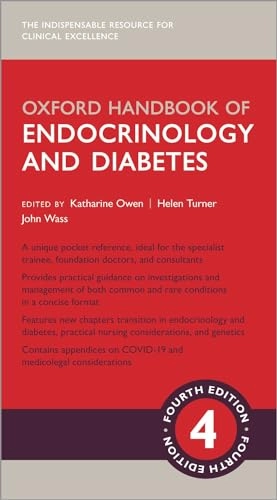 Oxford Handbook of Endocrinology and Diabetes; Katharine Owen, Helen Turner, John Wass; 2022