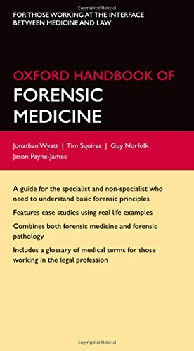Oxford handbook of forensic medicine; Jonathan P. Wyatt; 2011