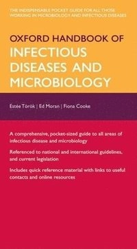 Oxford Handbook of Infectious Diseases and Microbiology; Estee Torok; 2009