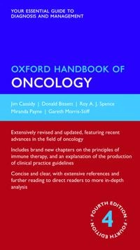 Oxford handbook of oncology; Jim Cassidy, Donald Bissett, Roy A. J. Spence; 2015