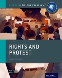 Oxford IB Diploma Programme: Rights and Protest Course Companion; Peter Clinton, Mark Rogers; 2015