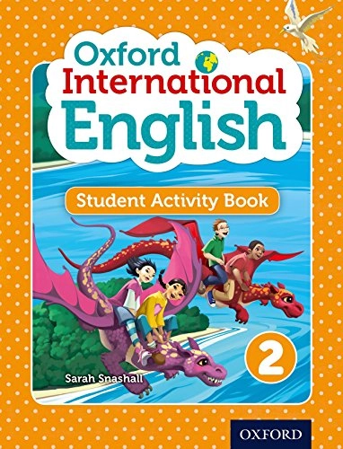 Oxford International English Student Activity Book 2; Sarah Snashall; 2013