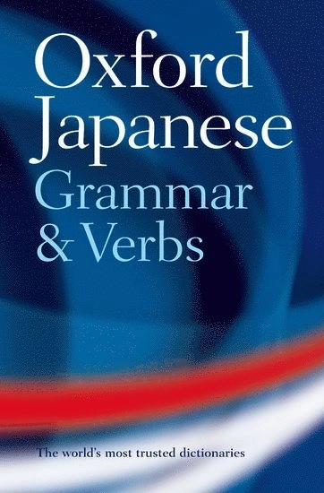 Oxford Japanese grammar and verbs; Jonathan Bunt; 2002